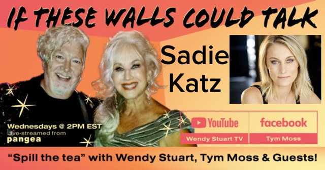 Sadie Katz Guests On “If These Walls Could Talk” With Hosts Wendy Stuart and Tym Moss 1/19/22