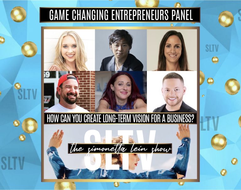 The Simonetta Lein Show Releases Game Changing Entrepreneurs Panel 12: “How Can You Create a Long-Term Vision for Your Business?”
