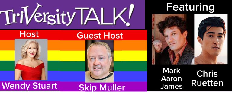 Wendy Stuart and Guest Co-Host Skip Muller Present TriVersity Talk! Wednesday 7 PM ET with Featured Guests Mark Aaron James and Chris Ruetten