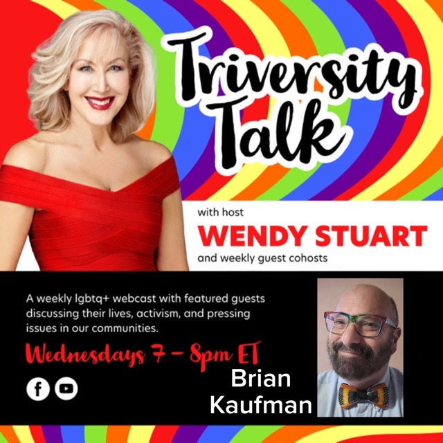 Wendy Stuart Presents TriVersity Talk! Wednesday November 23rd, 7PM ET With Featured Guest Brian Kaufman