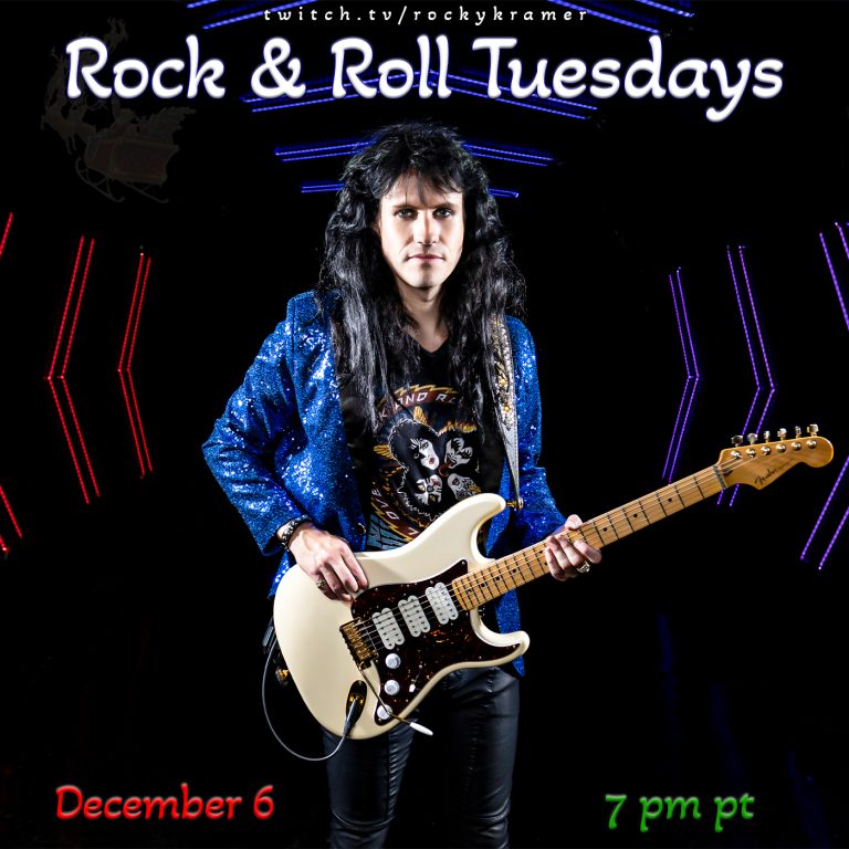Rocky Kramer’s Rock & Roll Tuesdays Presents “A Kind of Magic” On Tuesday December 6th, 2022 7 PM PT on Twitch