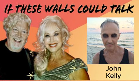 John Kelly Guests On “If These Walls Could Talk” With Hosts Wendy Stuart and Tym Moss Wednesday, September 20th, 2023