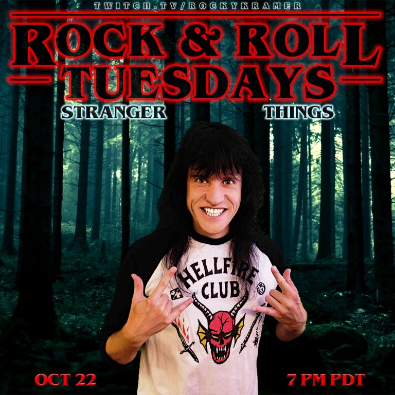 Rocky Kramer’s Rock & Roll Tuesdays Presents “Stranger Things” On Tuesday October 22nd, 2024, 7 PM PT on Twitch