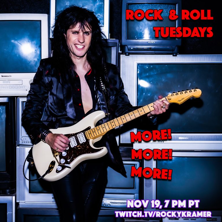 Rocky Kramer’s Rock & Roll Tuesdays Presents “More! More! More!” On Tuesday November 19th, 2024, 7 PM PT on Twitch